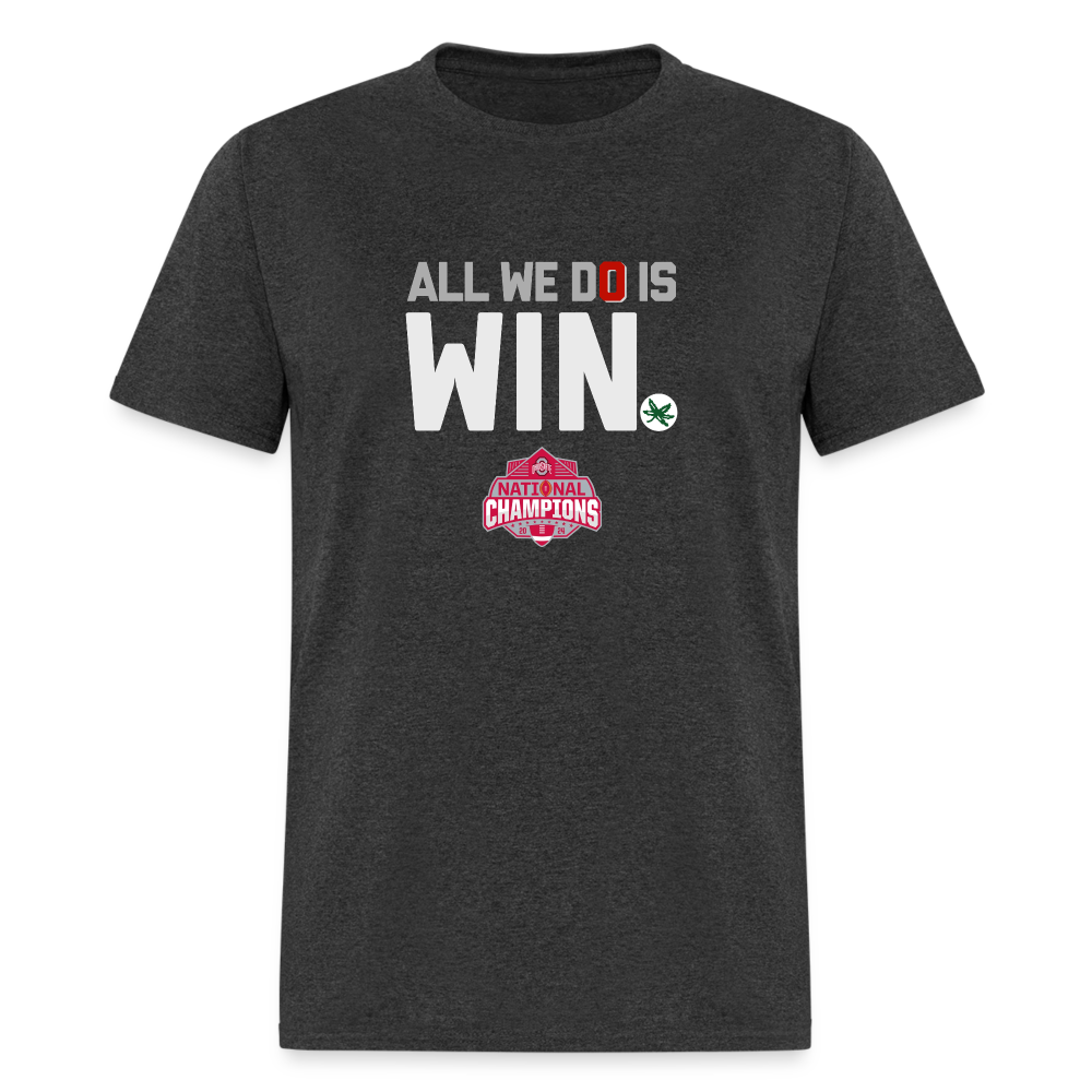 All We Do is Win Unisex Classic T-Shirt - heather black