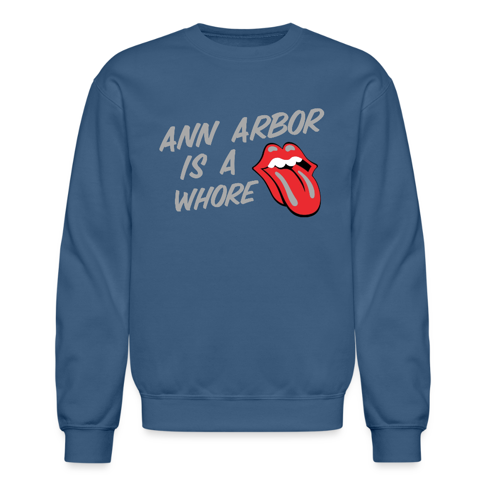 Ann Arbor is aWhore Crewneck Sweatshirt - indigo blue