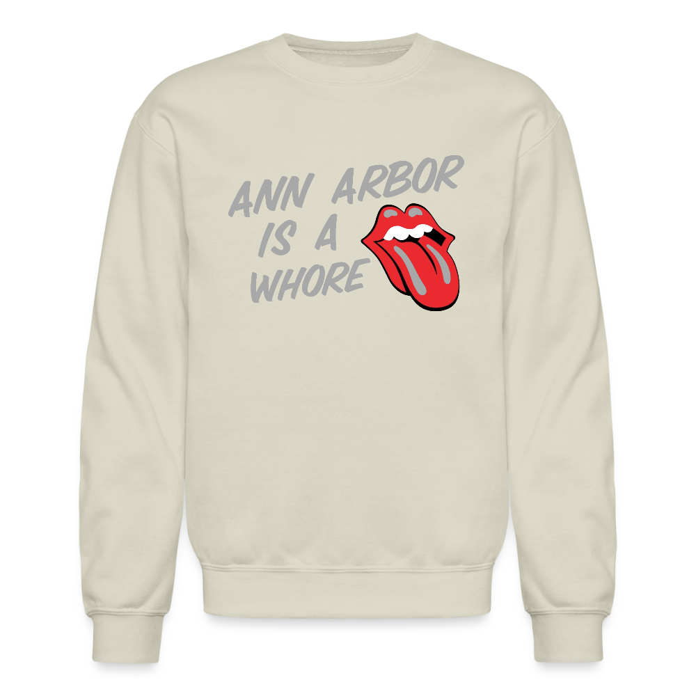 Ann Arbor is aWhore Crewneck Sweatshirt - Sand