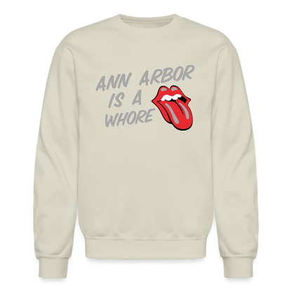 Ann Arbor is aWhore Crewneck Sweatshirt - Sand