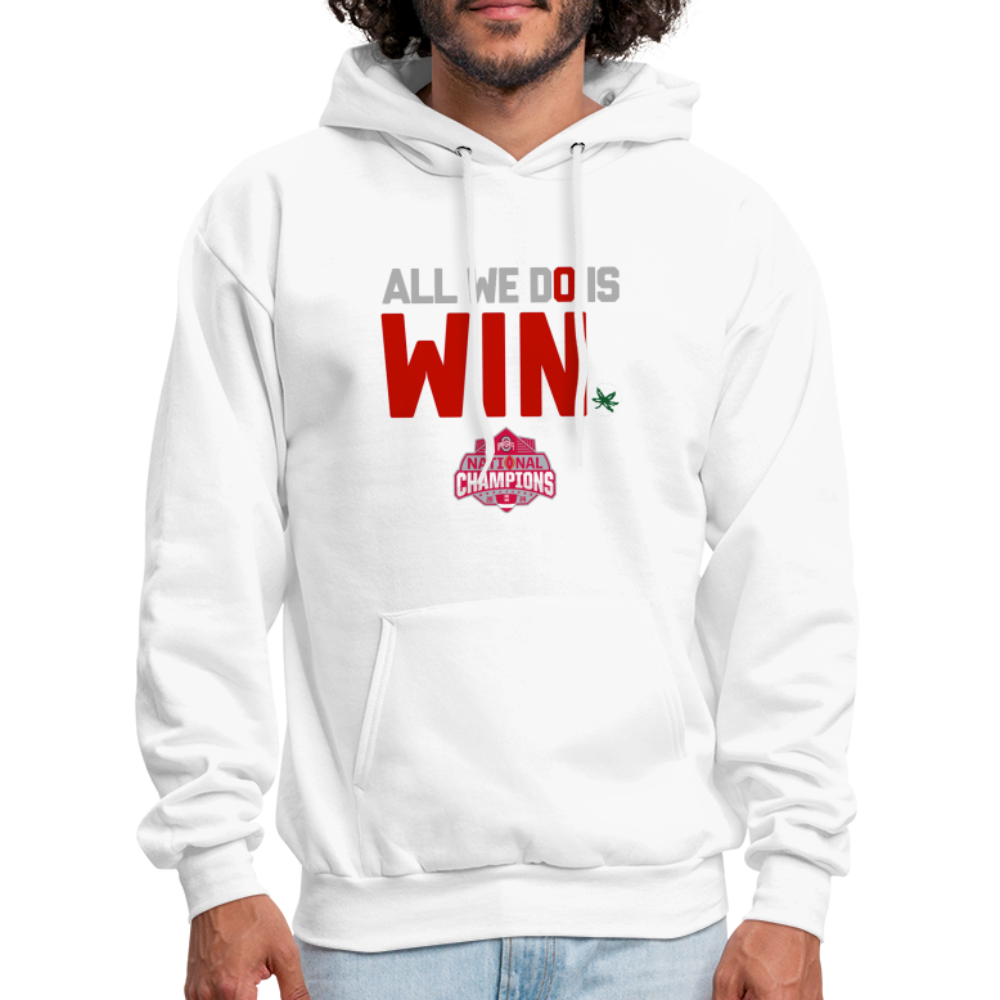 All We Do is Win Men's Hoodie - white