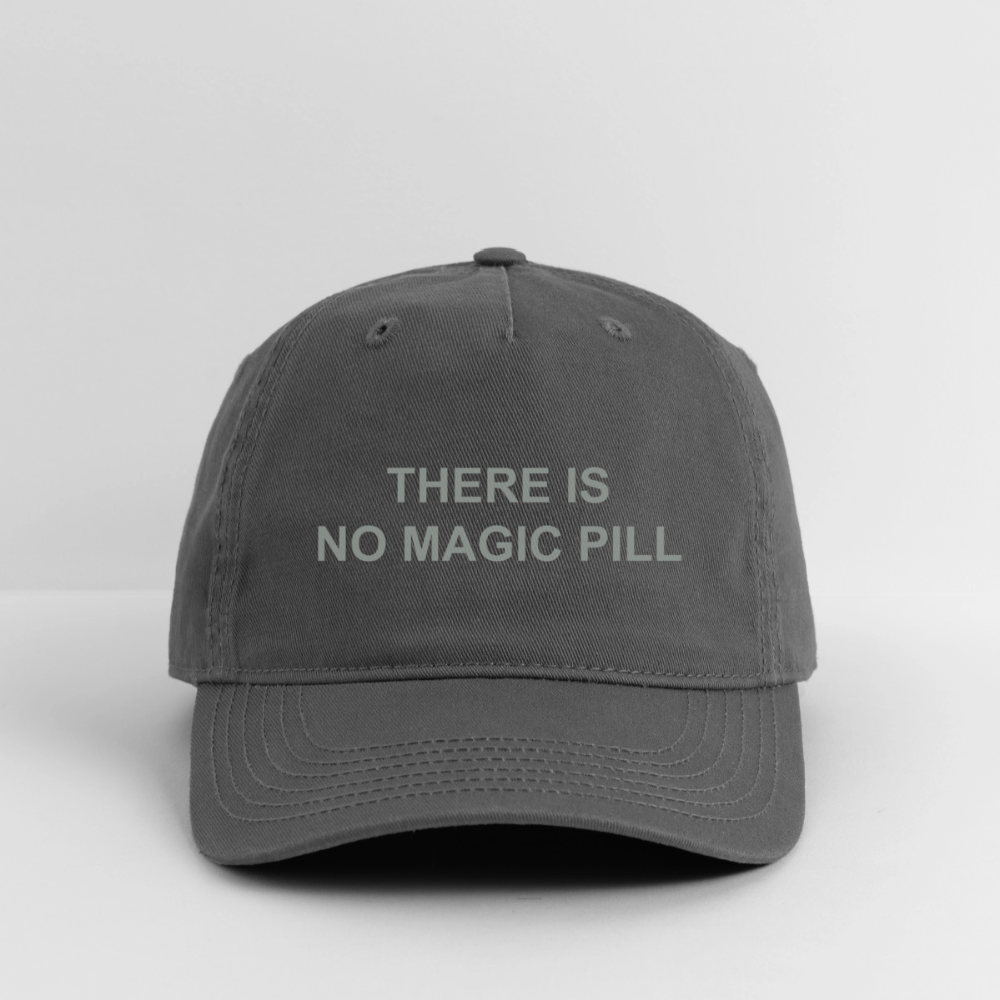 There is No Magic Pill Organic Baseball Cap - charcoal