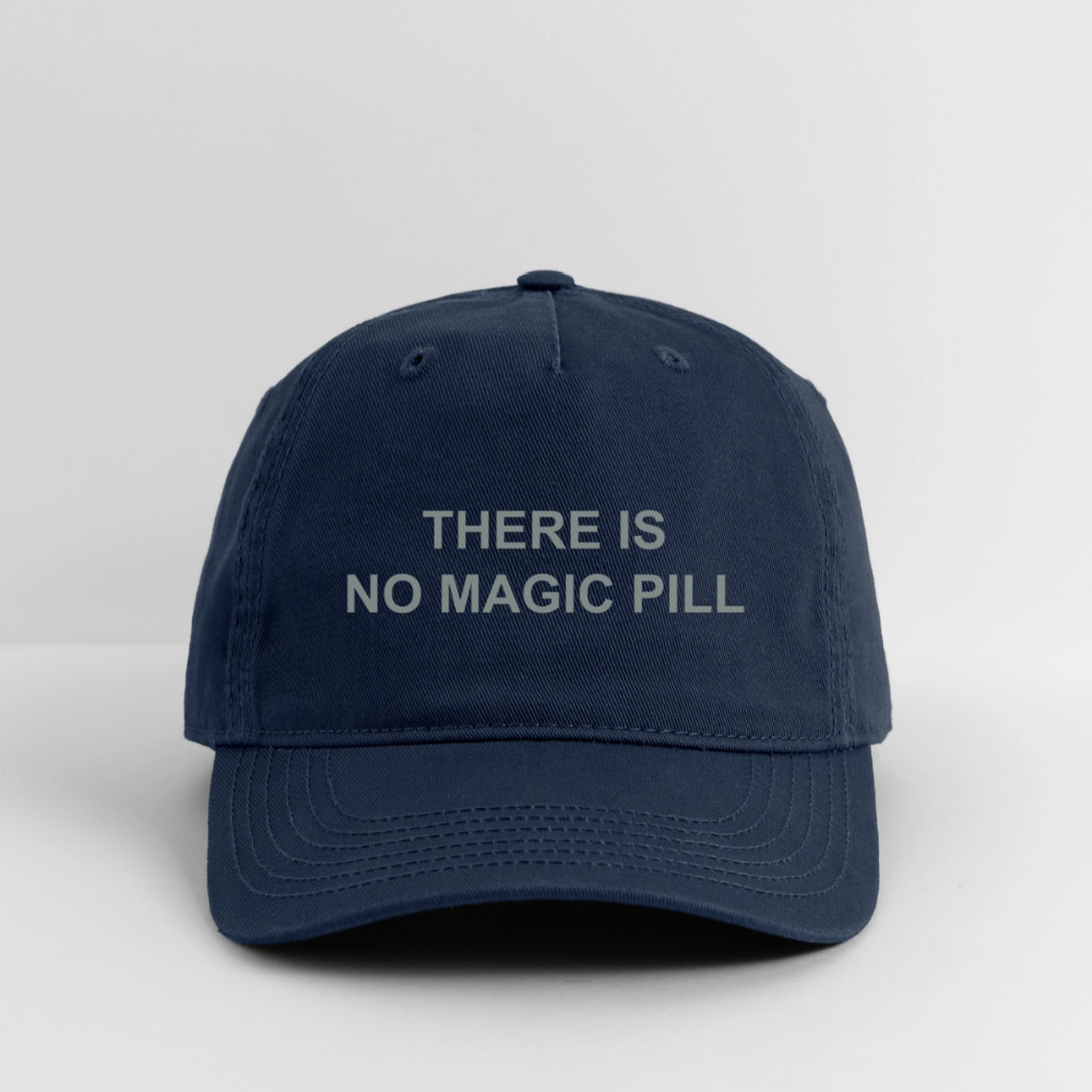 There is No Magic Pill Organic Baseball Cap - navy