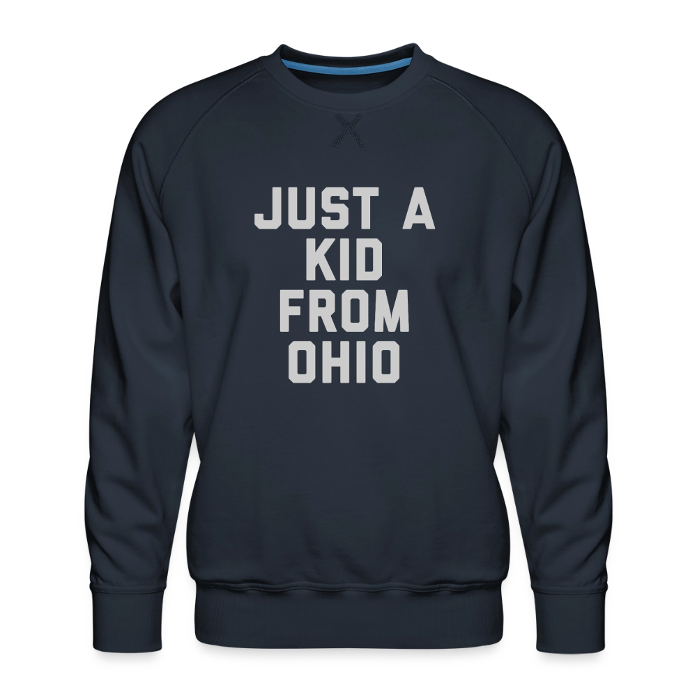 Just A Kid From Ohio Men’s Premium Sweatshirt - navy