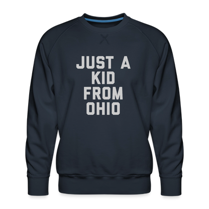 Just A Kid From Ohio Men’s Premium Sweatshirt - navy