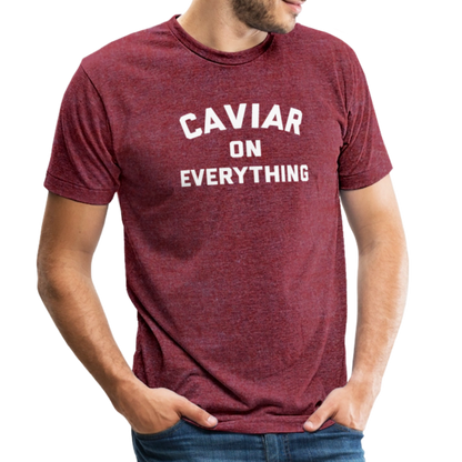 Caviar on Everything Unisex Tri-Blend T-Shirt - heather cranberry