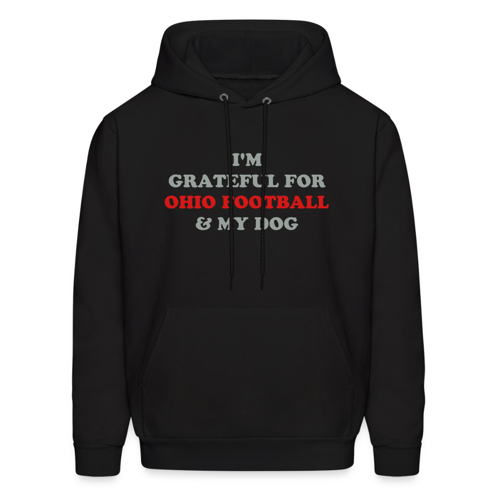 I'm Grateful for Ohio Football & My Dog Hoodie - black