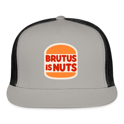 Brutus is Nuts Trucker Hat - gray/black