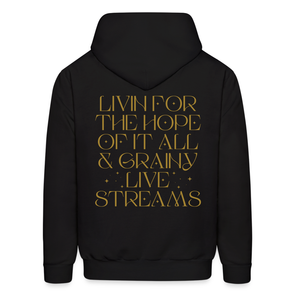 Livin for the Hope of it All & Grainy Livestreams Men's Hoodie - black