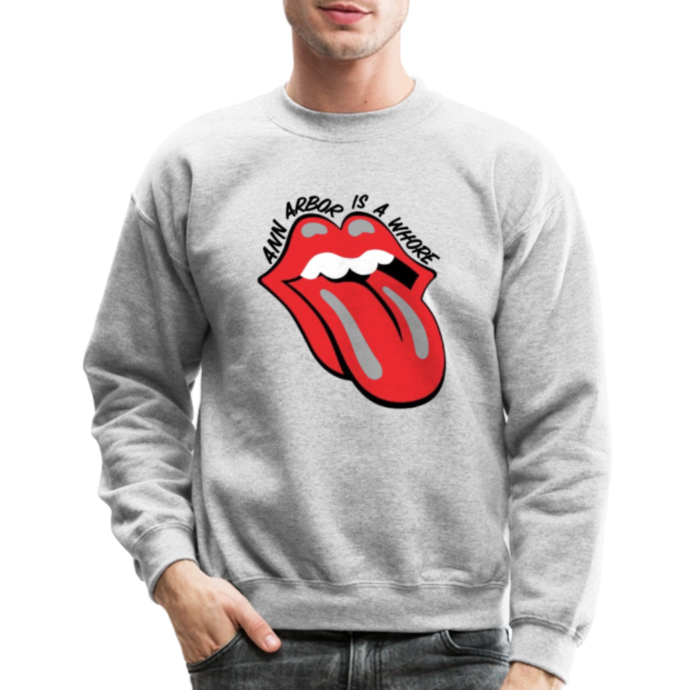 Ann Arbor is aWhore Crewneck Sweatshirt - heather gray