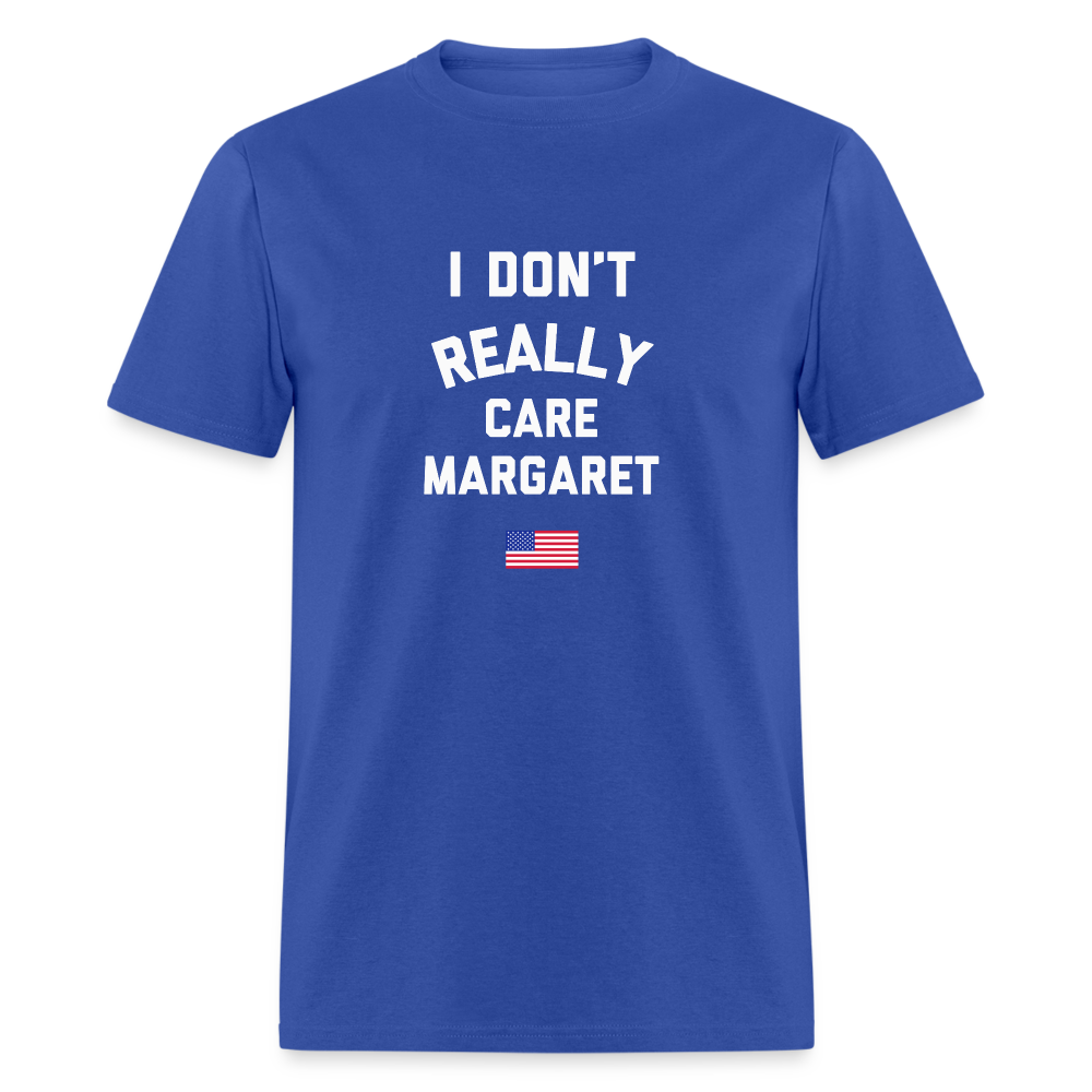 I Don't Really Care Margaret US Flag Unisex Classic T-Shirt - royal blue