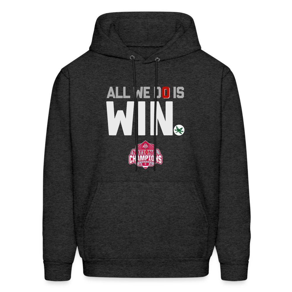 All We Do is Win Men's Hoodie - charcoal grey