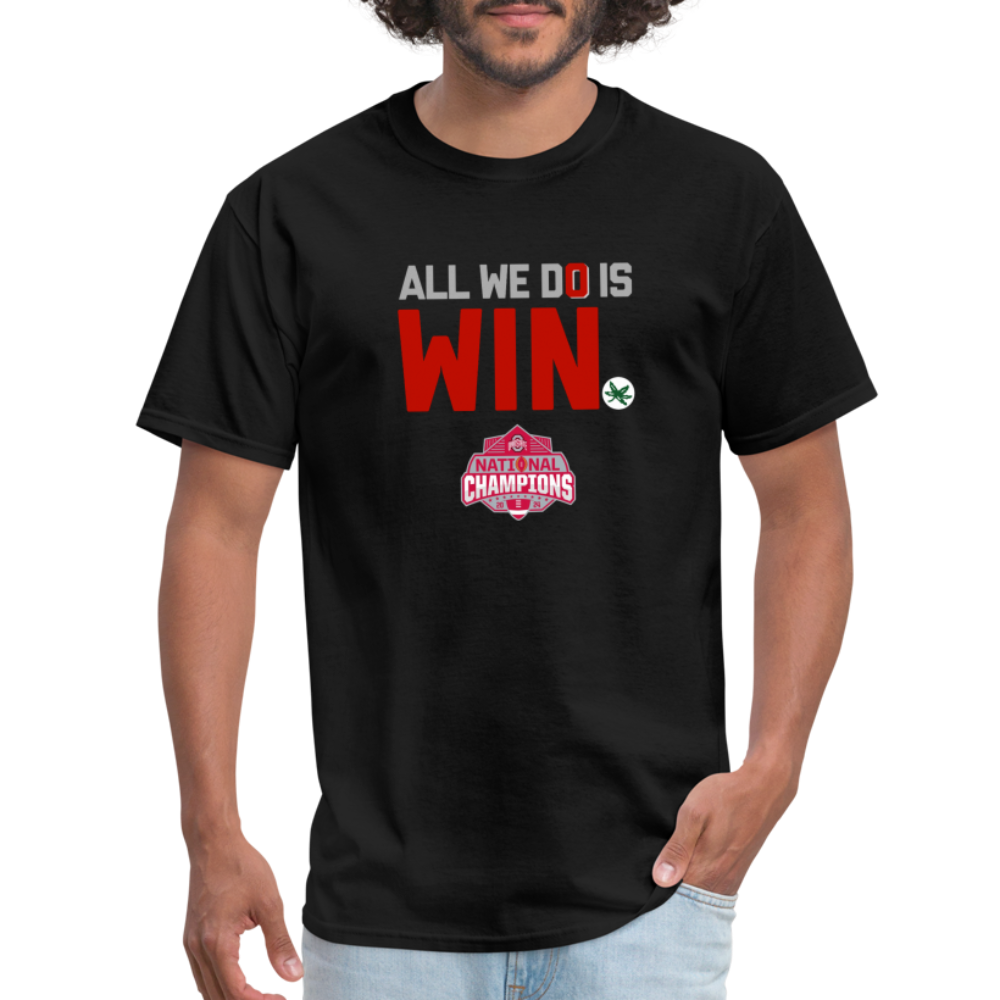 All We Do is Win Unisex Classic T-Shirt - black