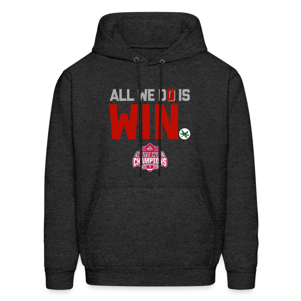 All We Do is Win Men's Hoodie - charcoal grey