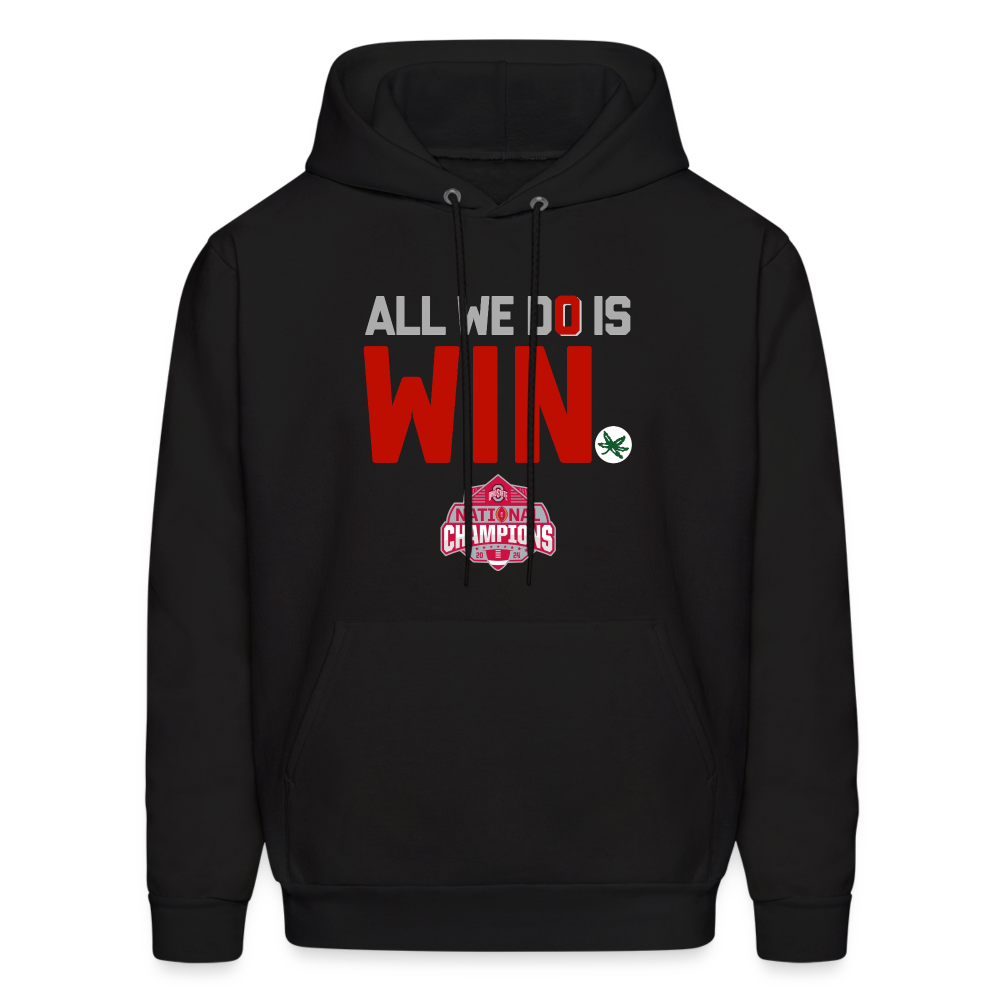 All We Do is Win Men's Hoodie - black