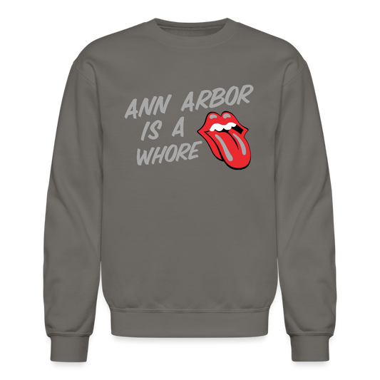 Ann Arbor is aWhore Crewneck Sweatshirt - asphalt gray