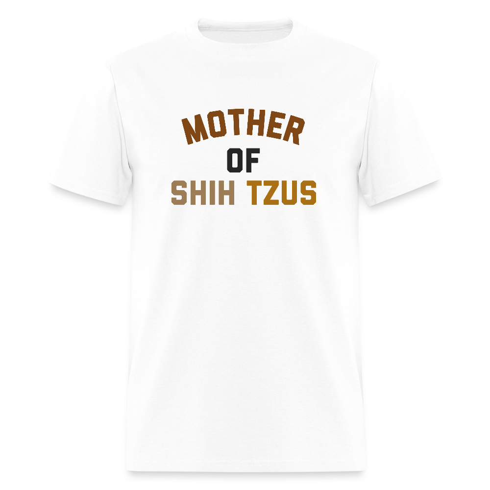 Mother of Shih Tzus T-Shirt - white