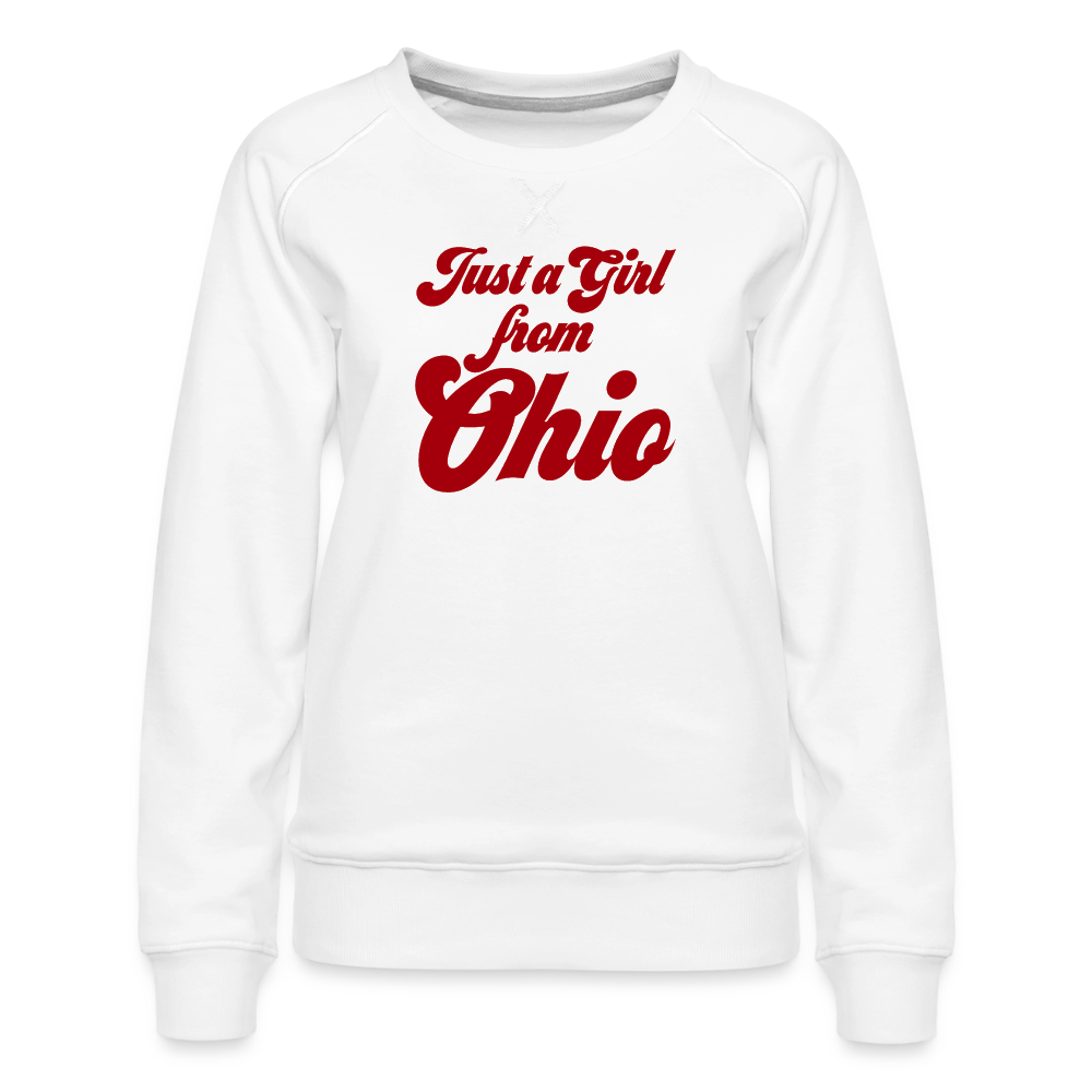 Just a Girl from Ohio Women’s Premium Sweatshirt - white