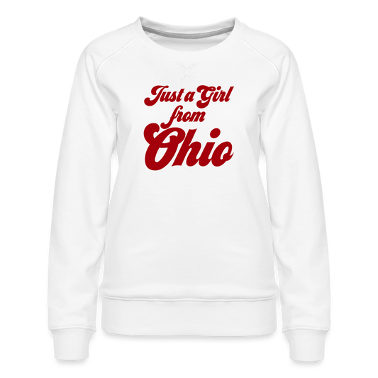 Just a Girl from Ohio Women’s Premium Sweatshirt - white