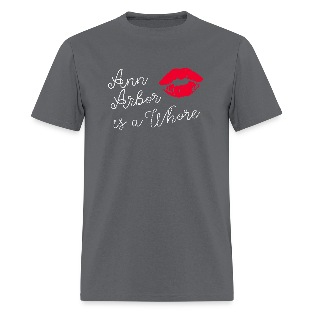 Ann Arbor is aWhore Men's T-Shirt | GILDAN 5000 - charcoal