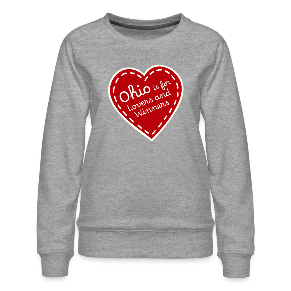 Ohio is for Lovers and Winners Women’s Premium Sweatshirt - heather grey