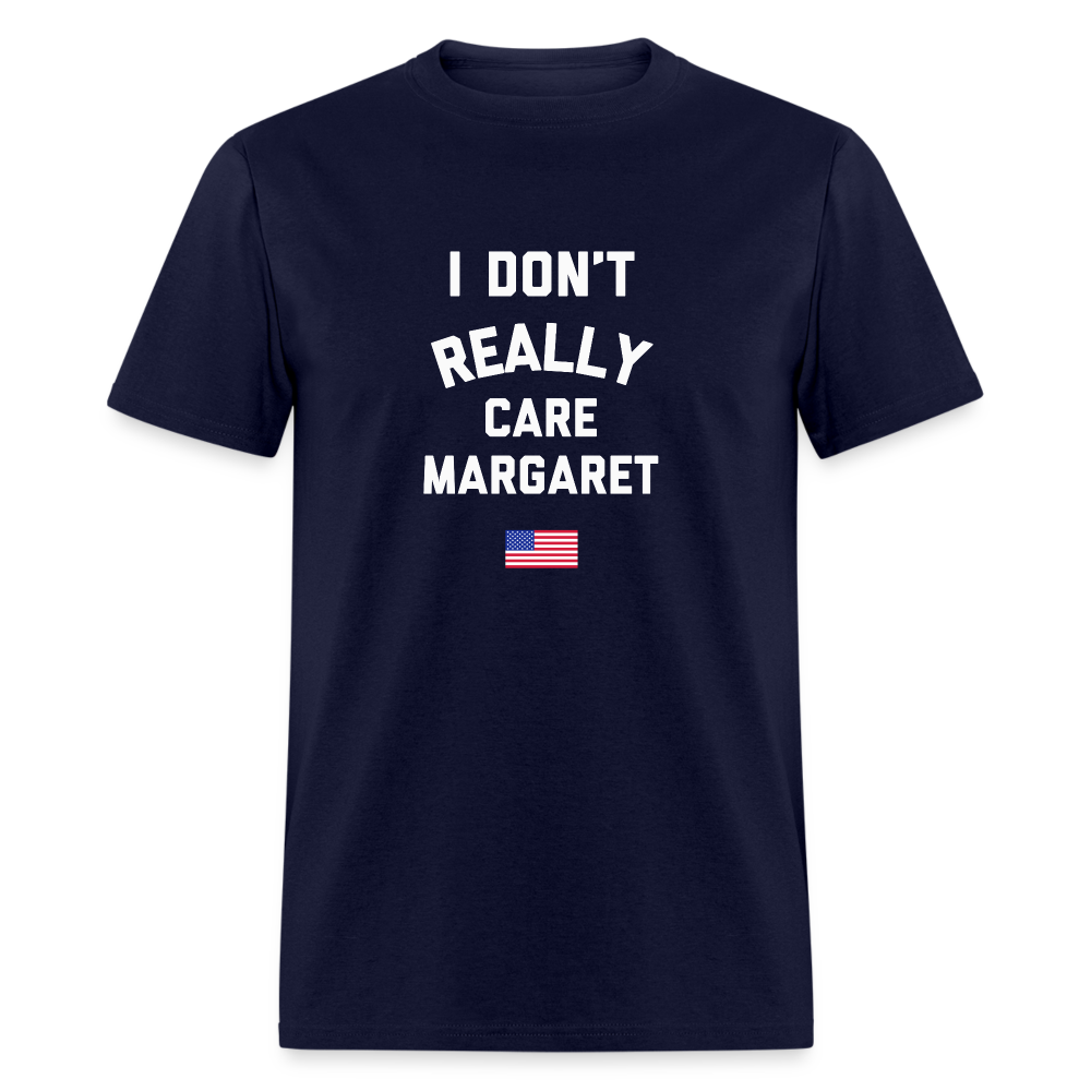 I Don't Really Care Margaret US Flag Unisex Classic T-Shirt - navy