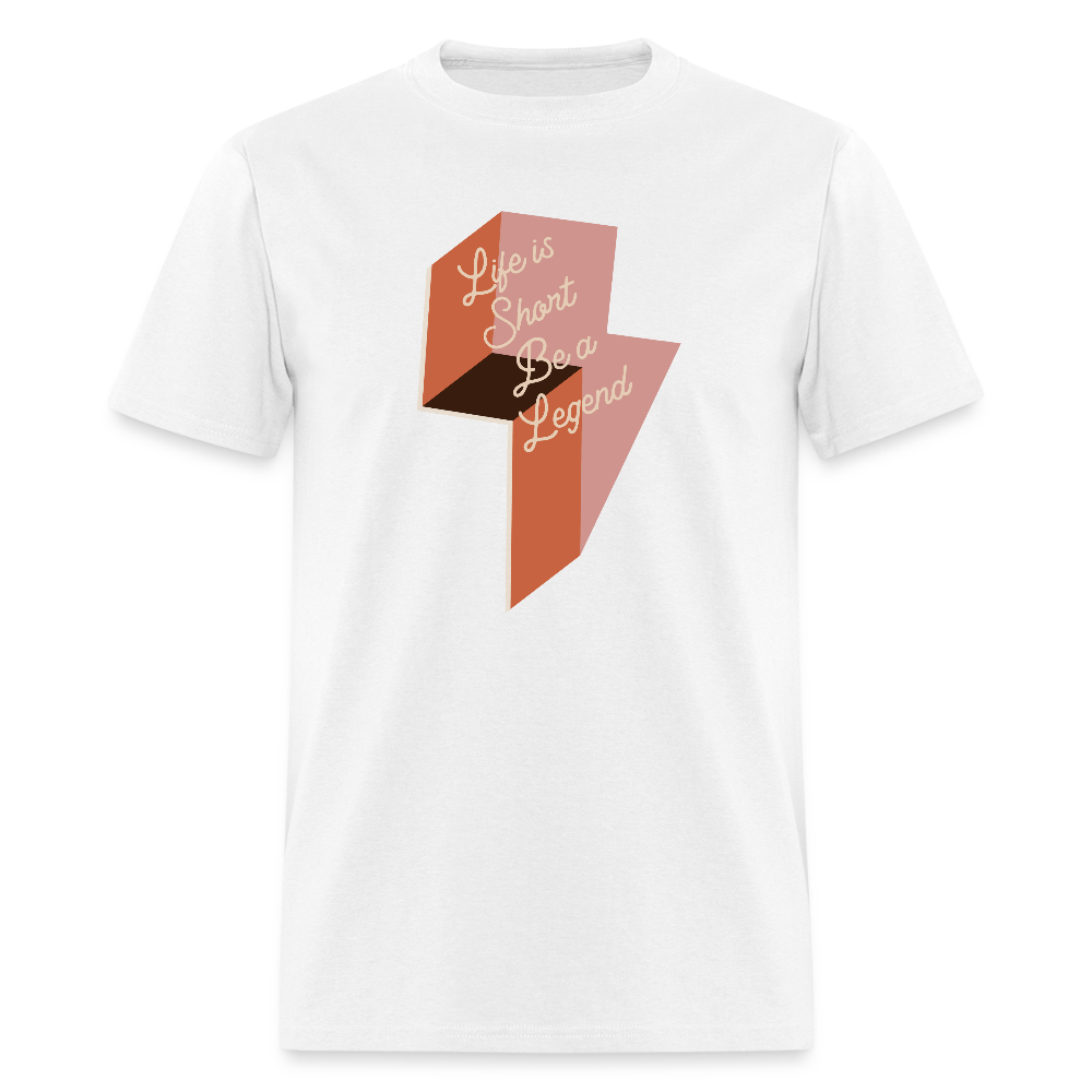 Life is Short Be a Legend Unisex Classic T-Shirt - white