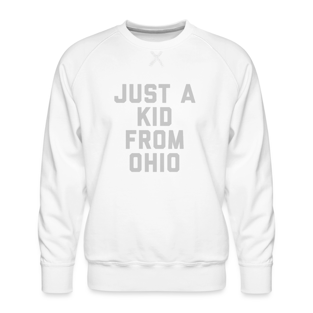 Just A Kid From Ohio Men’s Premium Sweatshirt - white