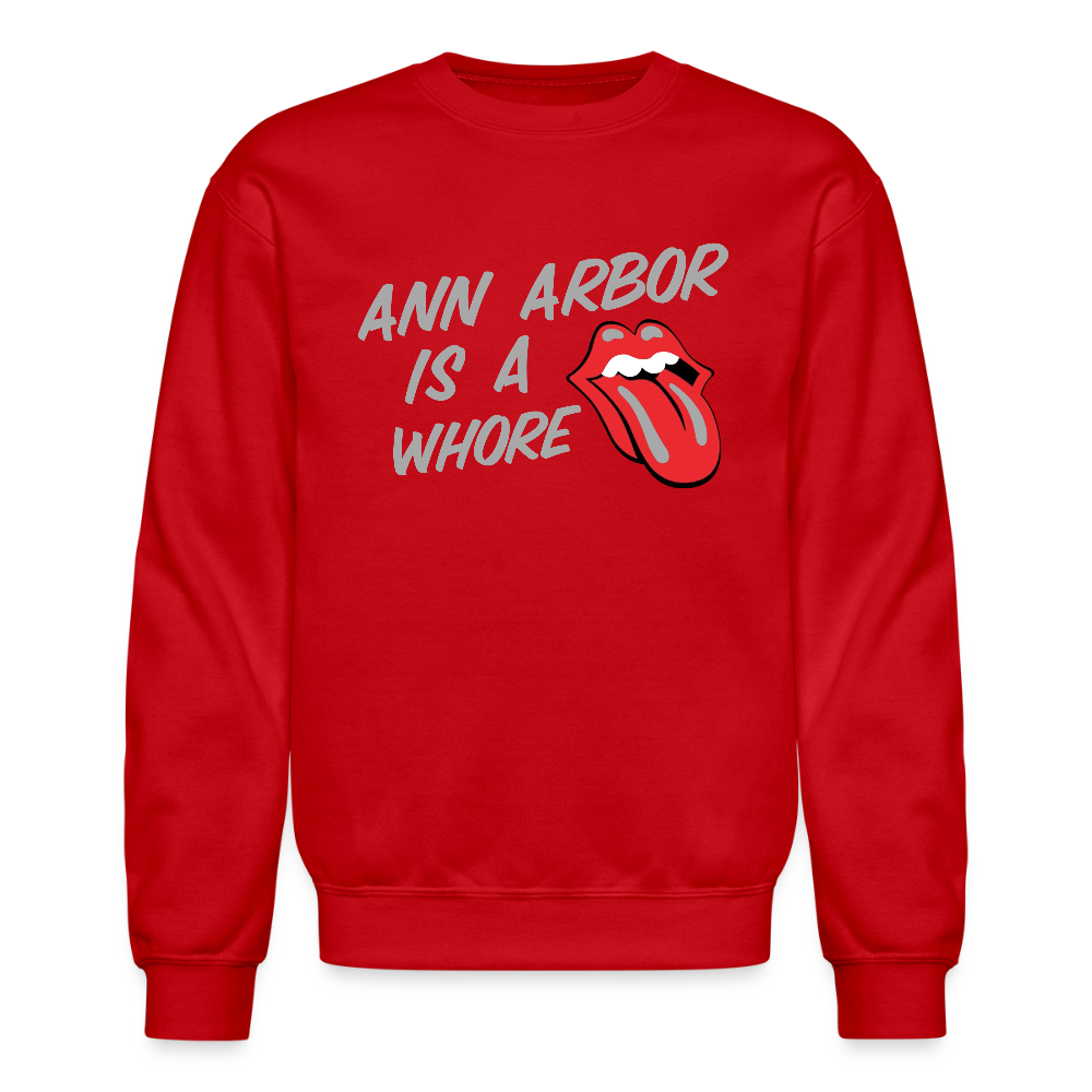 Ann Arbor is aWhore Crewneck Sweatshirt - red