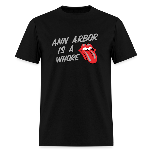 Ann Arbor is aWhore Unisex T-Shirt - black