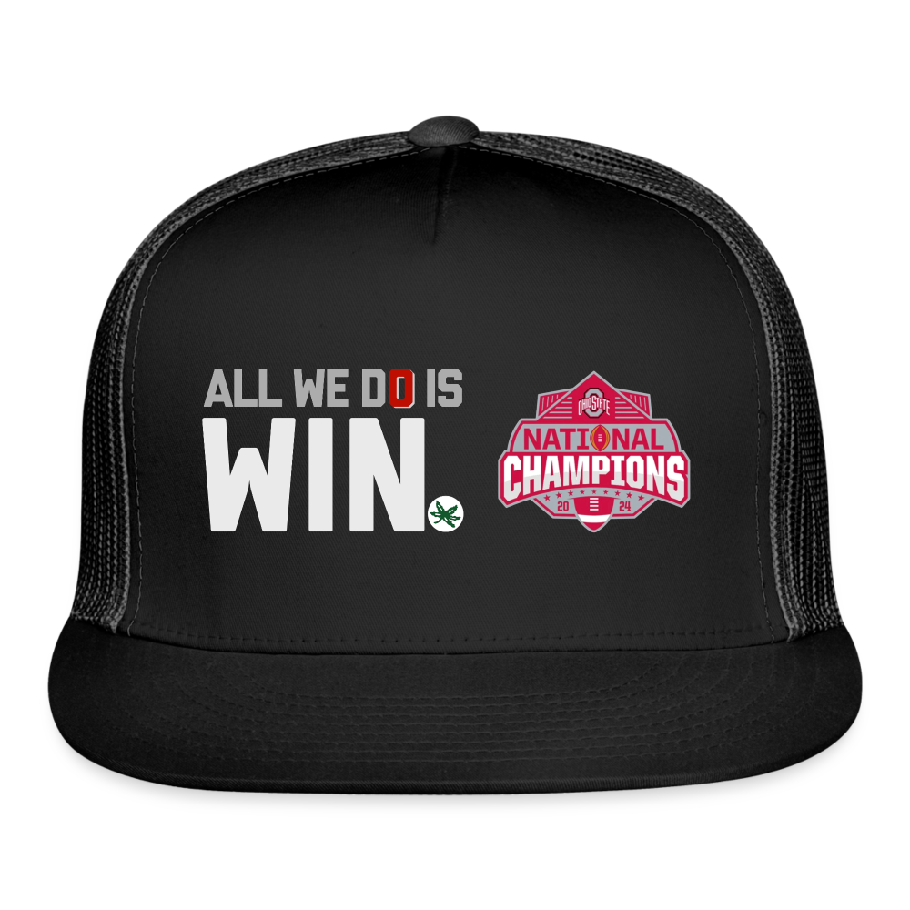 All We Do is Win National Champs 2024 Trucker Hat - black/black