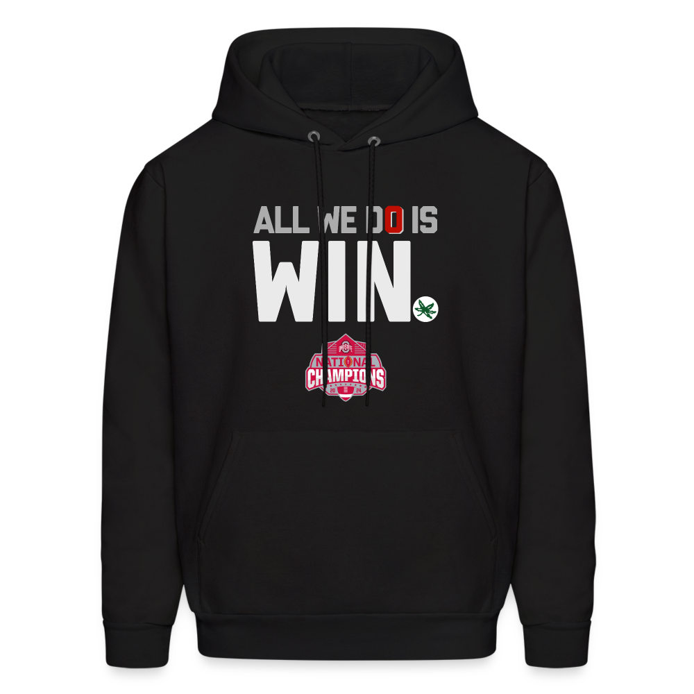 All We Do is Win Men's Hoodie - black