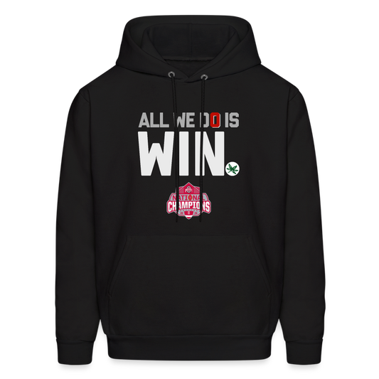 All We Do is Win Men's Hoodie - black