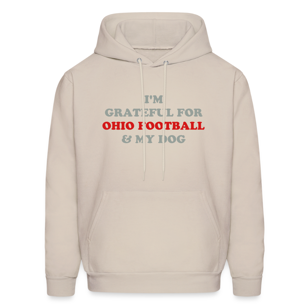 I'm Grateful for Ohio Football & My Dog Hoodie - Sand