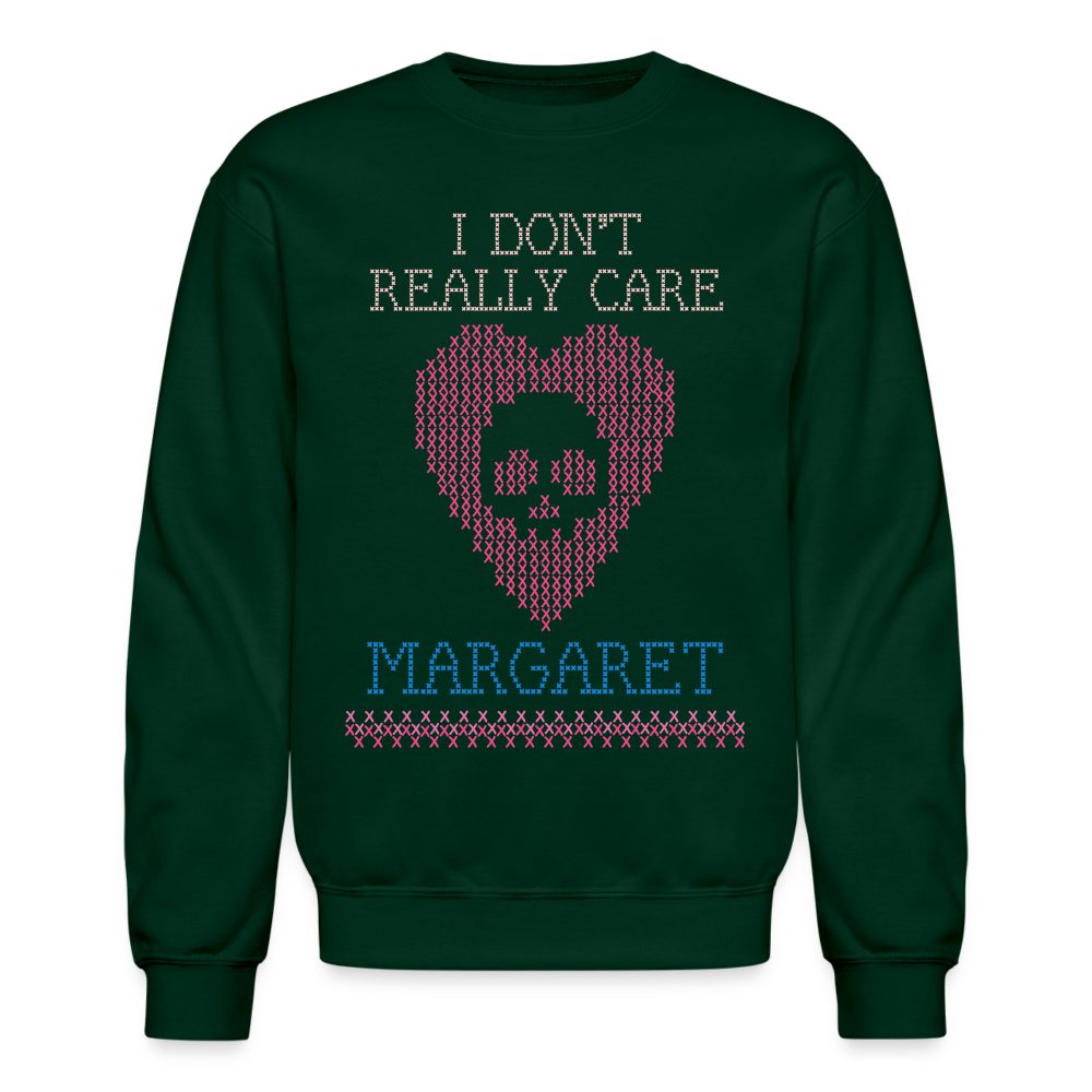 I Don't Really Care Margaret Stitch Crewneck Sweatshirt - forest green