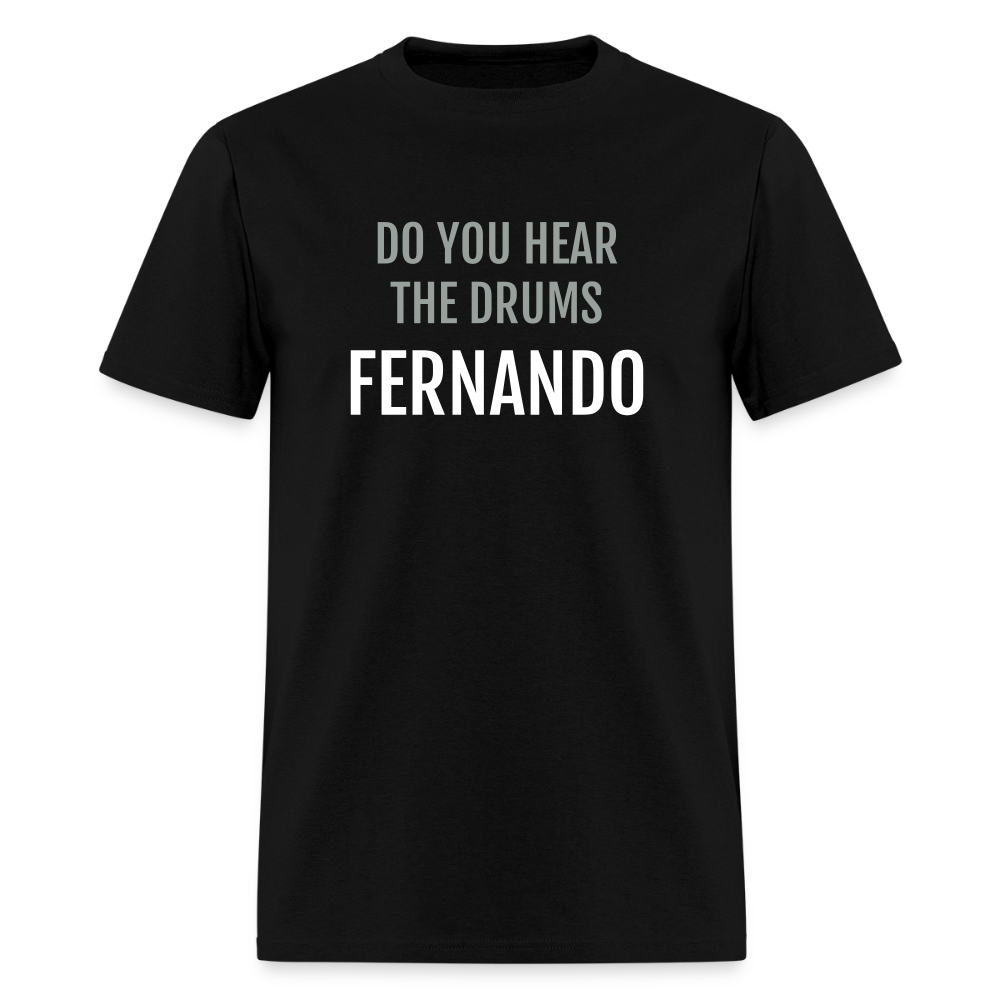 Do You Hear the Drums Fernando? Men's T-Shirt - black