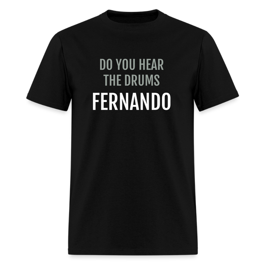 Do You Hear the Drums Fernando? Men's T-Shirt - black