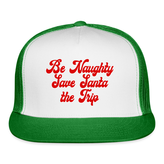 Be Naughty Save Santa the Trip Trucker Hat - white/kelly green