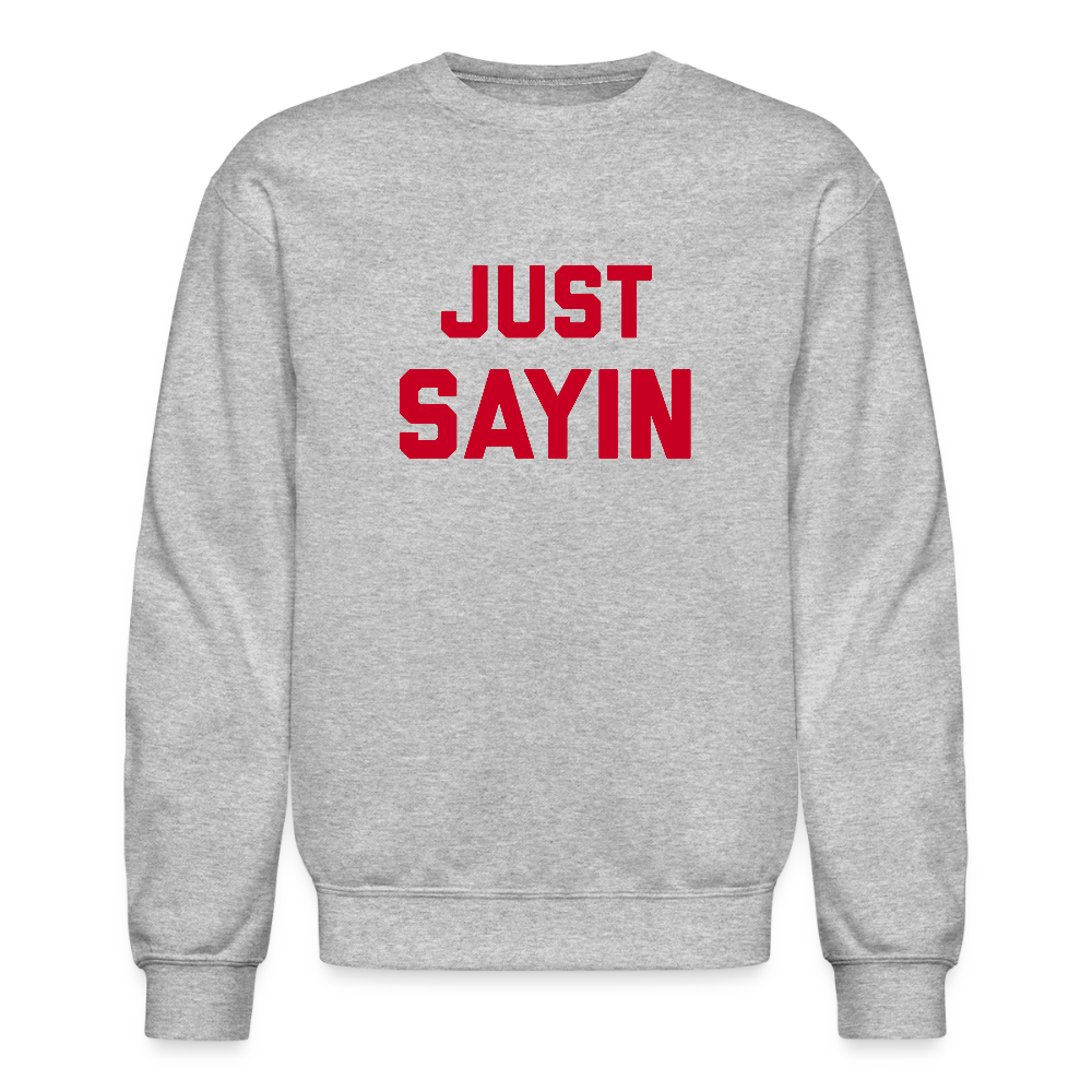 Just Sayin Men's Hoodie - heather gray
