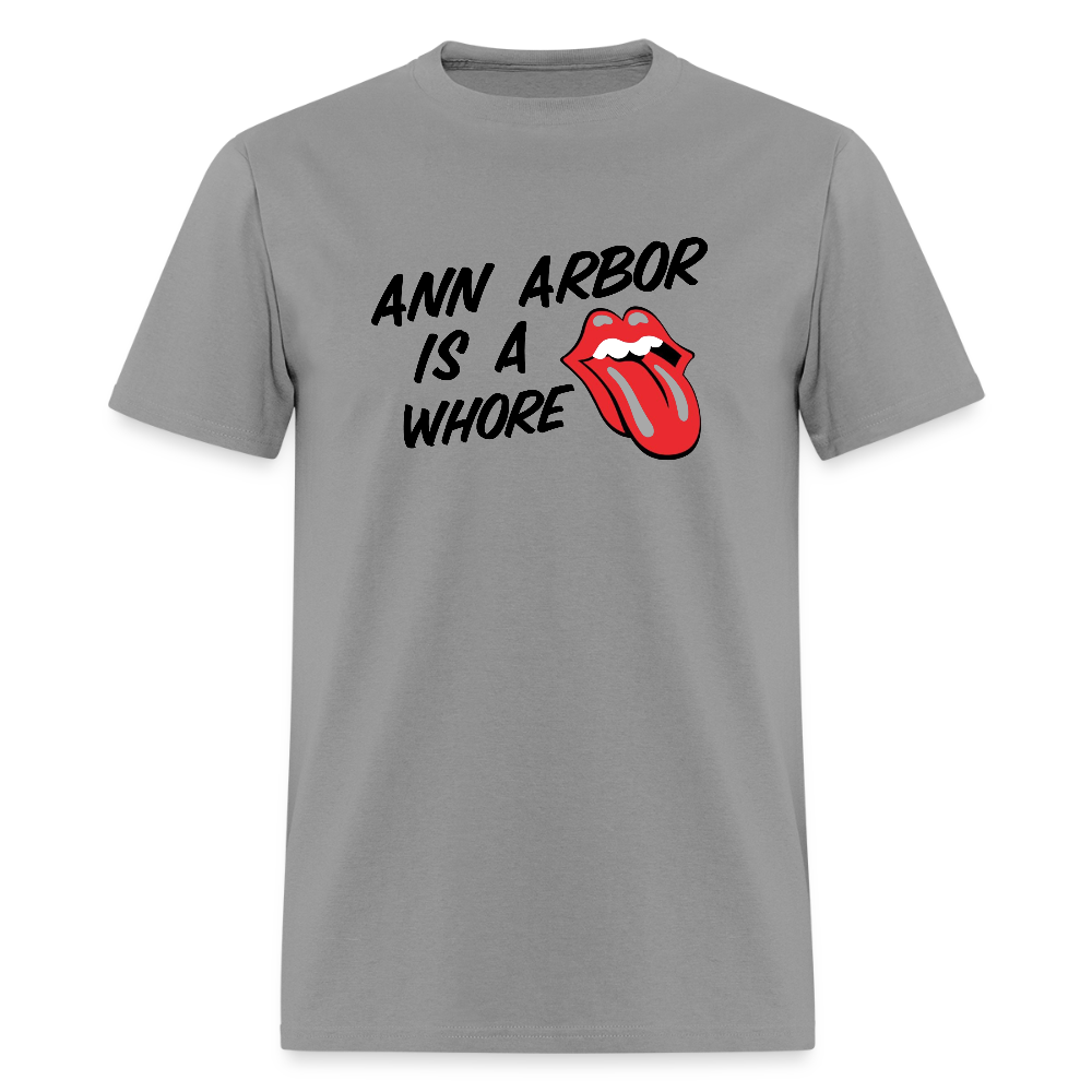 Ann Arbor is aWhore Unisex T-Shirt - rock