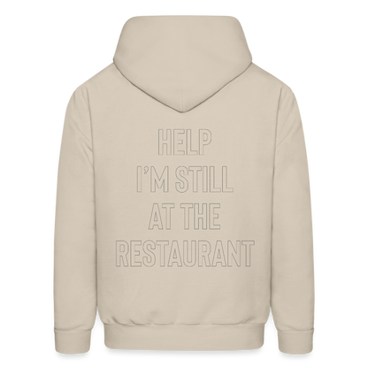 Help I’m Still at the Restaurant Men's Hoodie - Sand