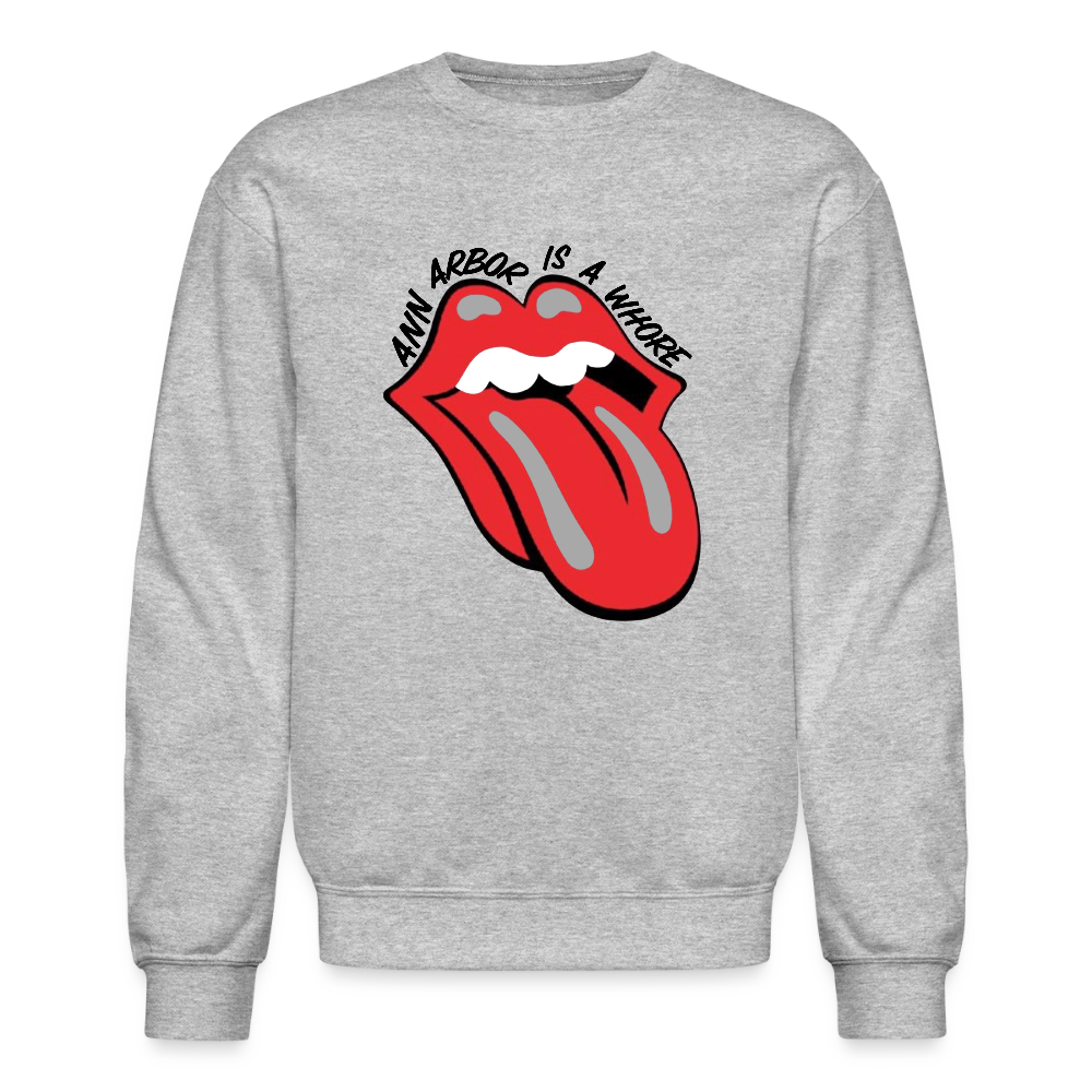 Ann Arbor is aWhore Crewneck Sweatshirt - heather gray
