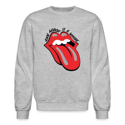 Ann Arbor is aWhore Crewneck Sweatshirt - heather gray