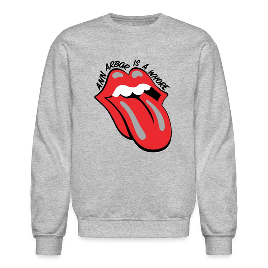 Ann Arbor is aWhore Crewneck Sweatshirt - heather gray
