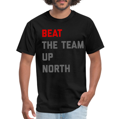 Beat the Team Up North Unisex Classic T-Shirt - black