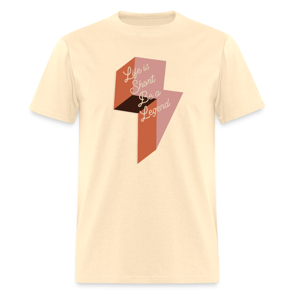 Life is Short Be a Legend Unisex Classic T-Shirt - natural