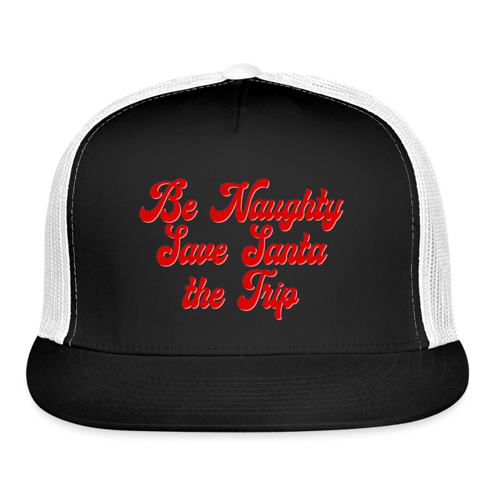 Be Naughty Save Santa the Trip Trucker Hat - black/white