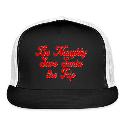 Be Naughty Save Santa the Trip Trucker Hat - black/white