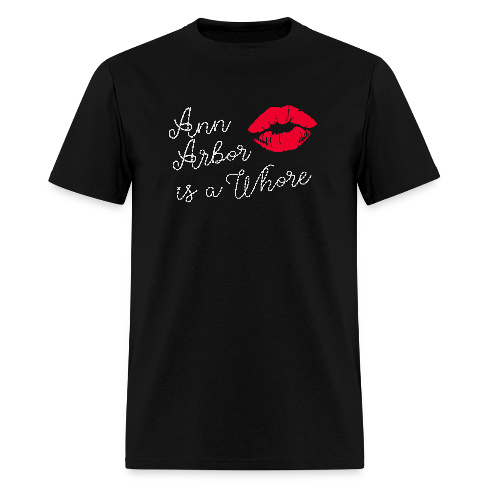 Ann Arbor is aWhore Men's T-Shirt | GILDAN 5000 - black