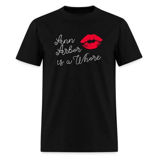 Ann Arbor is aWhore Men's T-Shirt | GILDAN 5000 - black
